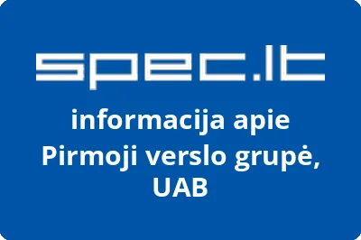 Pirmoji verslo grupė, UAB | spec.lt