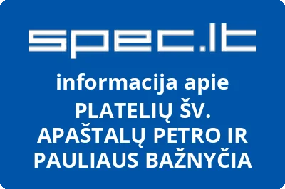 PLATELIŲ ŠV. APAŠTALŲ PETRO IR PAULIAUS BAŽNYČIA