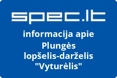 Plungės lopšelisdarželis Vyturėlis | spec.lt