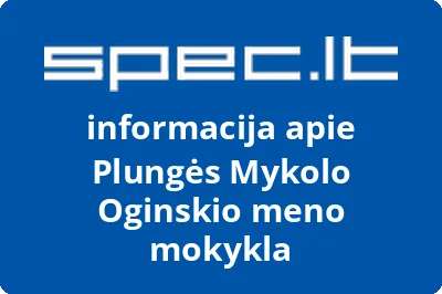 PLUNGĖS MYKOLO OGINSKIO MENO MOKYKLA