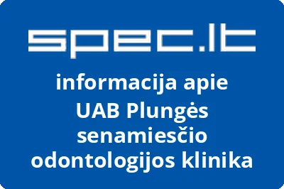 Plungės senamiesčio odontologijos klinika, UAB | spec.lt