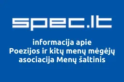 Poezijos ir kitų menų mėgėjų asociacija Menų šaltinis | spec.lt