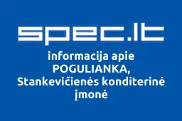 POGULIANKA, Stankevičienės konditerinė įmonė | spec.lt