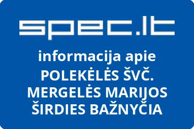 POLEKĖLĖS ŠVČ. MERGELĖS MARIJOS ŠIRDIES BAŽNYČIA