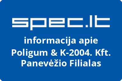 Poligum & K-2004. Kft. Panevėžio Filialas