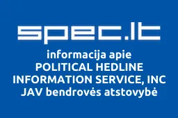 POLITICAL HEDLINE INFORMATION SERVICE, INC JAV bendrovės atstovybė | spec.lt