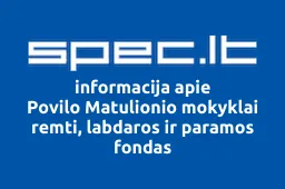 Povilo Matulionio mokyklai remti, labdaros ir paramos fondas | spec.lt