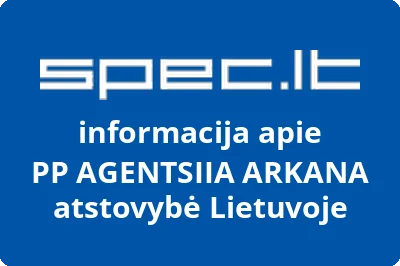 PP AGENTSIIA ARKANA atstovybė Lietuvoje