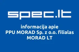 Ppu Morad Sp. z O.o. Filialas Morad Lt | spec.lt