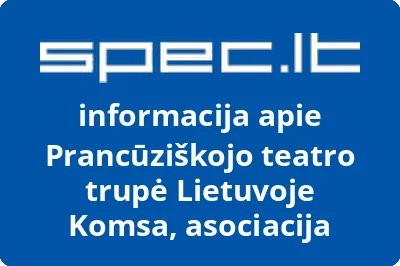 Prancūziškojo teatro trupė Lietuvoje Komsa, asociacija