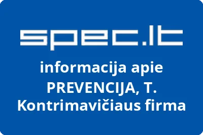 PREVENCIJA, T. Kontrimavičiaus firma