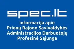 Prienų Rajono Savivaldybės Administracijos Darbuotojų Profesinė Sąjunga | spec.lt