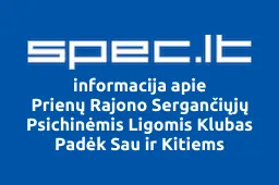 Prienų Rajono Sergančiųjų Psichinėmis Ligomis Klubas Padėk Sau ir Kitiems | spec.lt