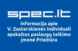 V. Zastarskienės individuali apskaitos paslaugų teikimo įmonė Priežiūra | spec.lt