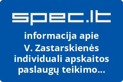 V. Zastarskienės individuali apskaitos paslaugų teikimo įmonė Priežiūra