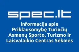 Priklausomybę Turinčių Asmenų Sporto, Turizmo ir Laisvalaikio Centras Sėkmės Žingsniai | spec.lt