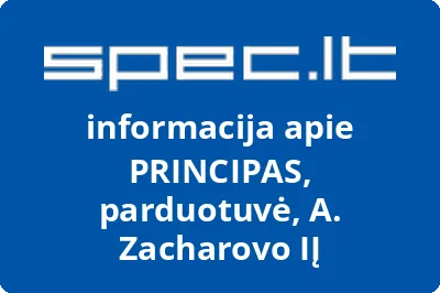 PRINCIPAS, parduotuvė, A. Zacharovo, IĮ | spec.lt