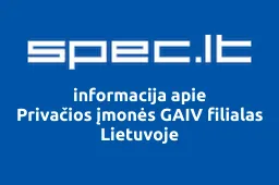 Privačios įmonės GAIV filialas Lietuvoje | spec.lt