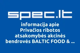 Privačios ribotos atsakomybės akcinės bendrovės BALTIC FOOD & BEVERAGES filialas iliustracija