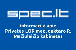 Privatus LOR med. daktaro R. Mačiulaičio kabinetas | spec.lt