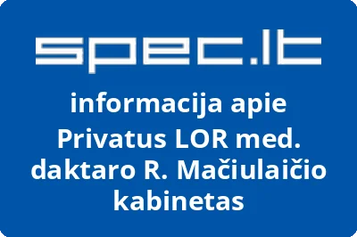 Privatus LOR med. daktaro R. Mačiulaičio kabinetas