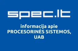 PROCESORINĖS SISTEMOS, UAB | spec.lt