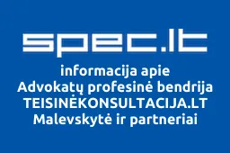 Advokatų profesinė bendrija TEISINĖKONSULTACIJA.LT Malevskytė ir partneriai | spec.lt