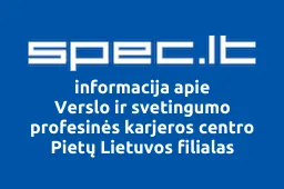 Verslo ir svetingumo profesinės karjeros centro Pietų Lietuvos filialas | spec.lt