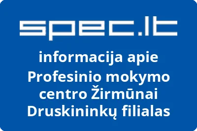 Profesinio mokymo centro Žirmūnai Druskininkų filialas | spec.lt