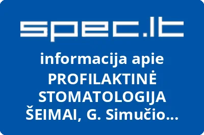 PROFILAKTINĖ STOMATOLOGIJA ŠEIMAI, G. Simučio klinika