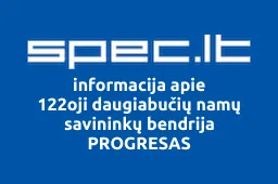 122oji daugiabučių namų savininkų bendrija PROGRESAS | spec.lt