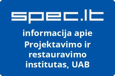 Projektavimo ir restauravimo institutas, UAB