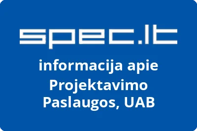 Projektavimo Paslaugos, UAB