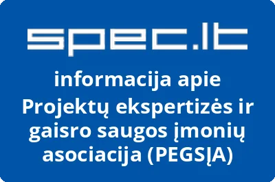 Projektų ekspertizės ir gaisro saugos įmonių asociacija