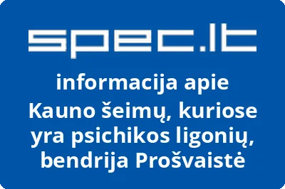 Kauno šeimų, kuriose yra psichikos ligonių, bendrija Prošvaistė