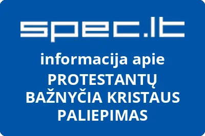 PROTESTANTŲ BAŽNYČIA KRISTAUS PALIEPIMAS