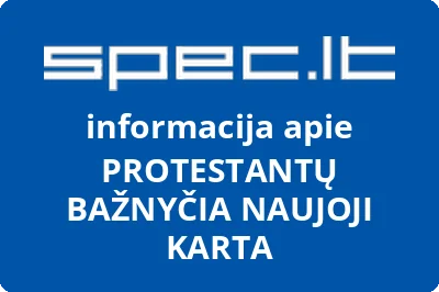 PROTESTANTŲ BAŽNYČIA NAUJOJI KARTA