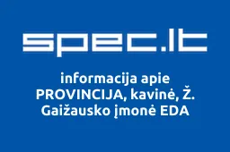 PROVINCIJA, kavinė, Ž. Gaižausko įmonė EDA | spec.lt