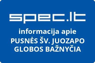 PUSNĖS ŠV. JUOZAPO GLOBOS BAŽNYČIA