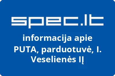 PUTA, parduotuvė, I. Veselienės, IĮ