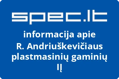 R. Andriuškevičiaus plastmasinių gaminių, IĮ