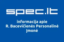 R. Bacevičienės Personalinė Įmonė | spec.lt