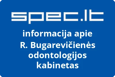 R. Bugarevičienės odontologijos kabinetas | spec.lt