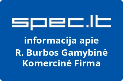R. Burbos Gamybinė Komercinė Firma