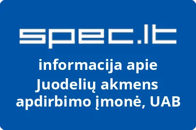 Juodelių akmens apdirbimo įmonė, UAB