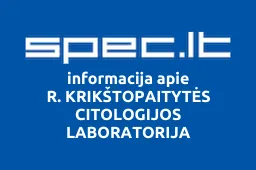 R. KRIKŠTOPAITYTĖS CITOLOGIJOS LABORATORIJA iliustracija