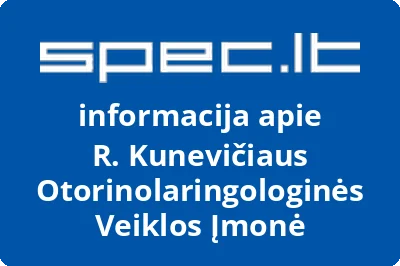 R. Kunevičiaus Otorinolaringologinės Veiklos Įmonė