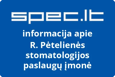 R. Pėtelienės stomatologijos paslaugų įmonė