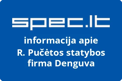 R. Pučėtos statybos firma Denguva