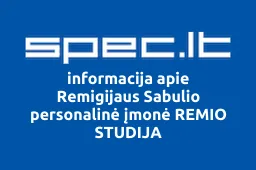 Remigijaus Sabulio personalinė įmonė REMIO STUDIJA | spec.lt